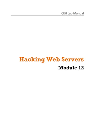 Cehv8 Labs - Module12: Hacking Webservers.