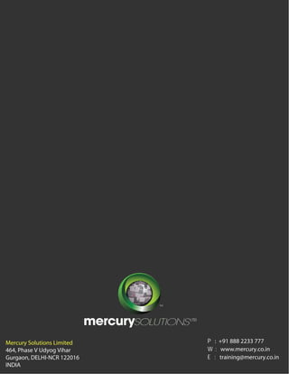 EC-Council
Mercury Solutions Limited
464, Phase V Udyog Vihar
Gurgaon, DELHI-NCR 122016
INDIA
P : +91 888 2233 777
W : www.mercury.co.in
E : training@mercury.co.in
 