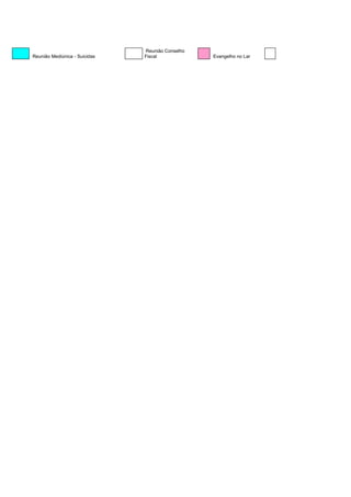 Reunião Conselho
Reunião Mediúnica - Suicidas   Fiscal             Evangelho no Lar
 