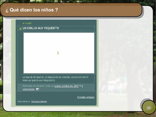 ¿ Qué dicen los niños ? 