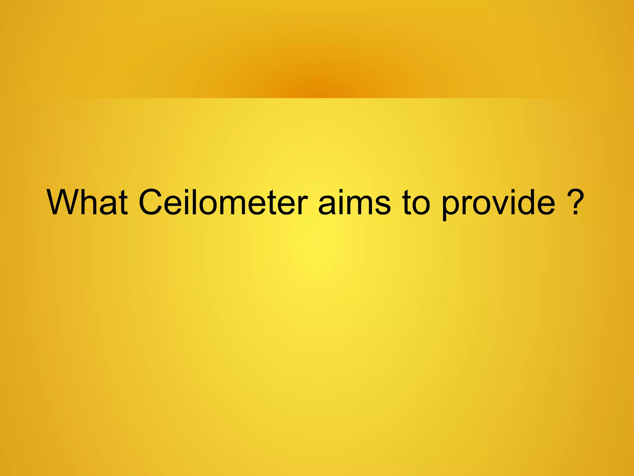 What Ceilometer aims to provide ?
 