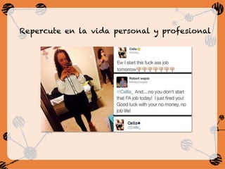 Repercute en la vida personal y profesional
 