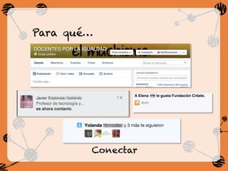 Para qué…
Conectar
 