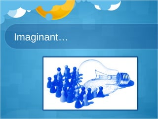 Imaginant… 
