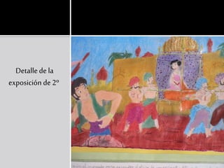 Detallede la
exposición de 2º
 