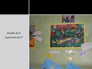 Detalle de la
Exposición de 2º
 