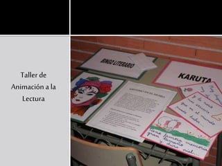 Taller de
Animación a la
Lectura
 