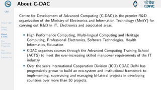 CEIT
About CEIT
About
UPNG
About
C-DAC
Our
Certificate
Programs
Our
Specialities
Contact Us
About C-DAC
Centre for Develop...