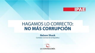 Hagamos lo correcto: no más corrupción  - Nelson Shack
