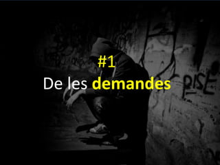 #1	
 
De	
 les	
 demandes	
 
 