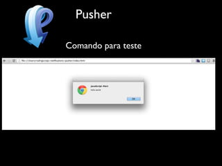 Pusher

Comando para teste
 