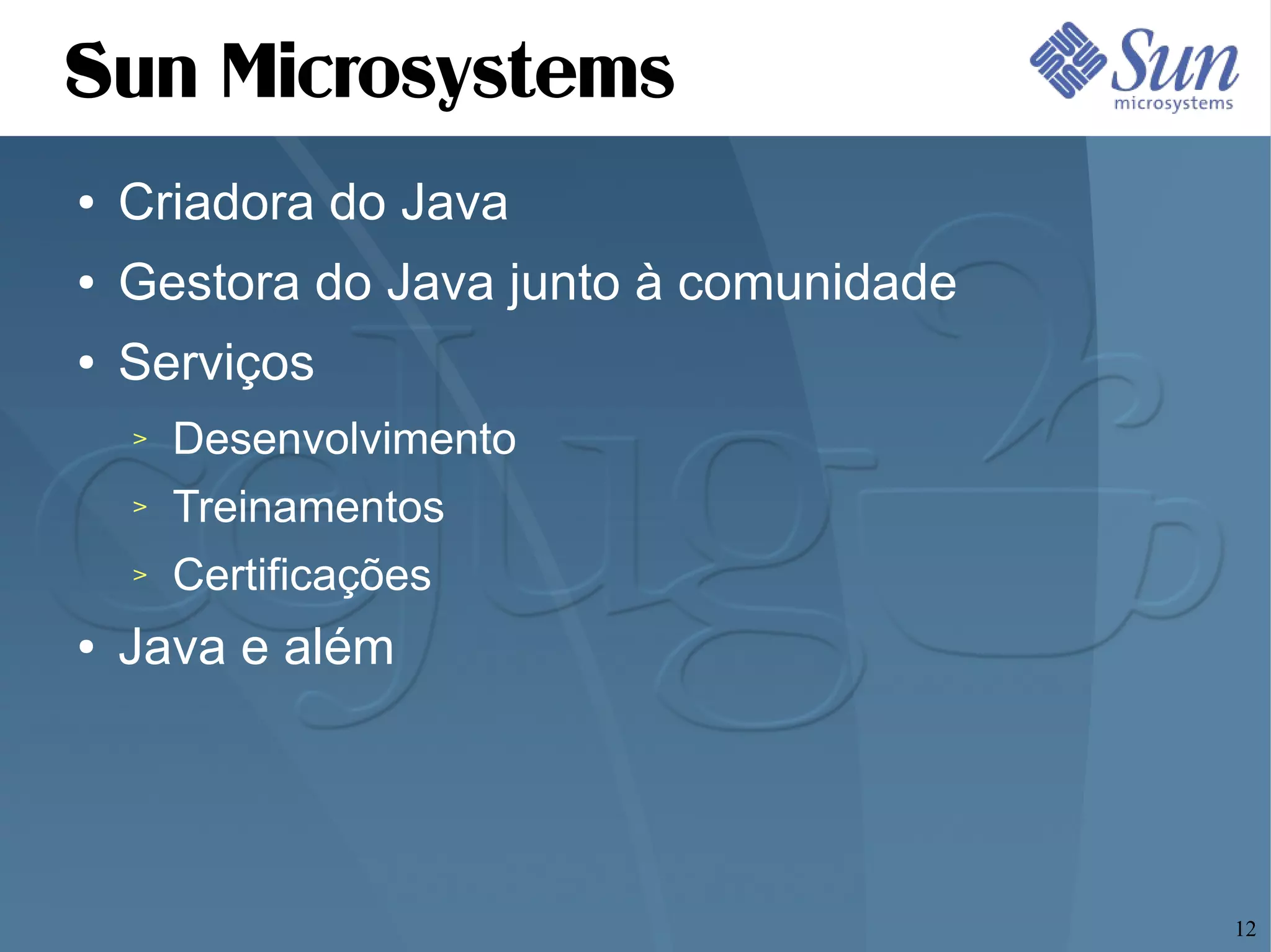 Apresentando o CEJUG e o poder do Java