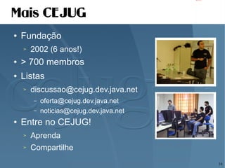 Apresentando o CEJUG e o poder do Java