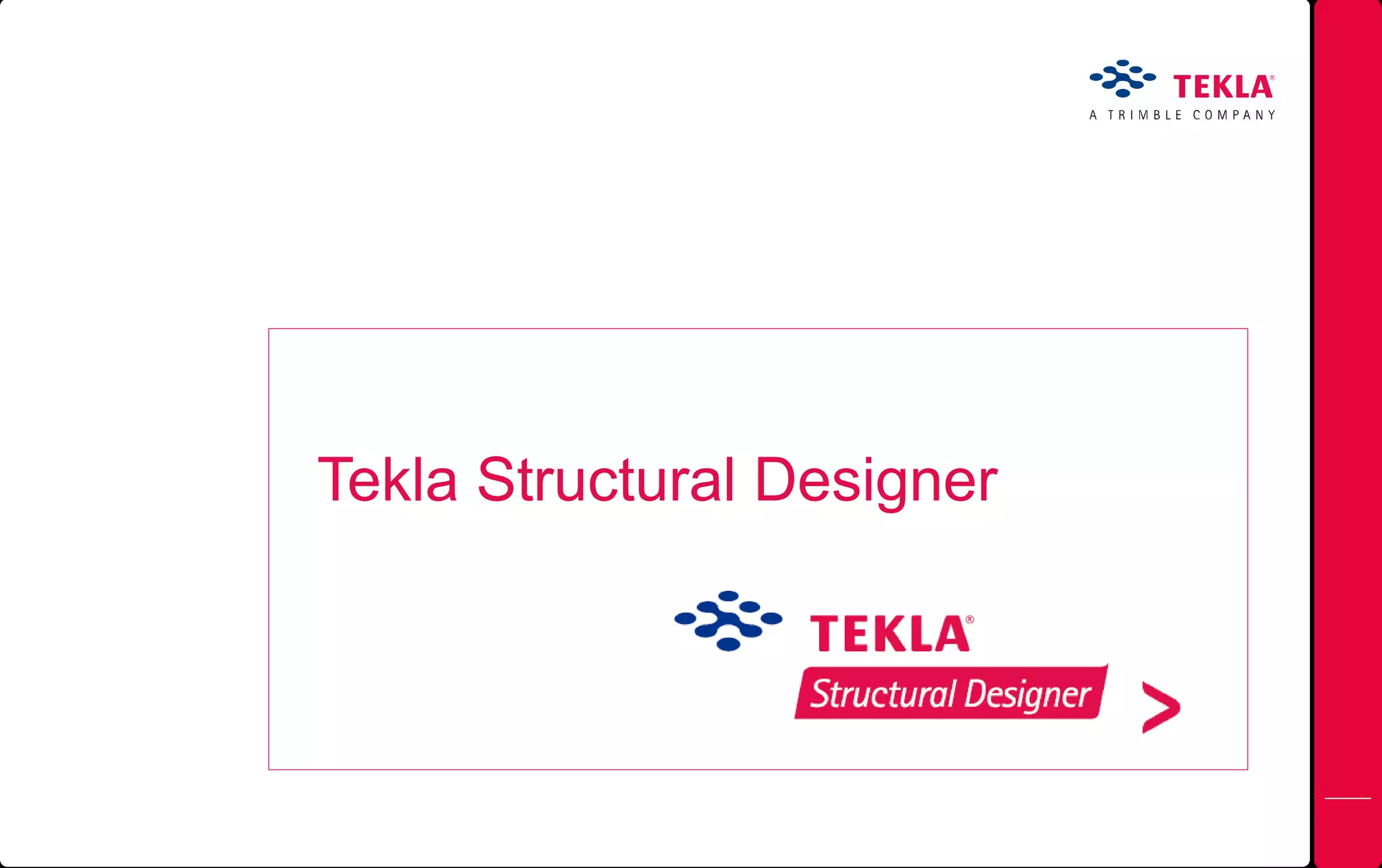 Tekla Structural Designer
 