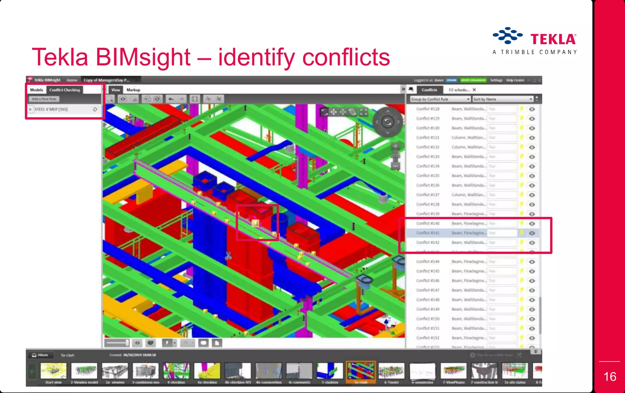 Tekla BIMsight – identify conflicts
16
 