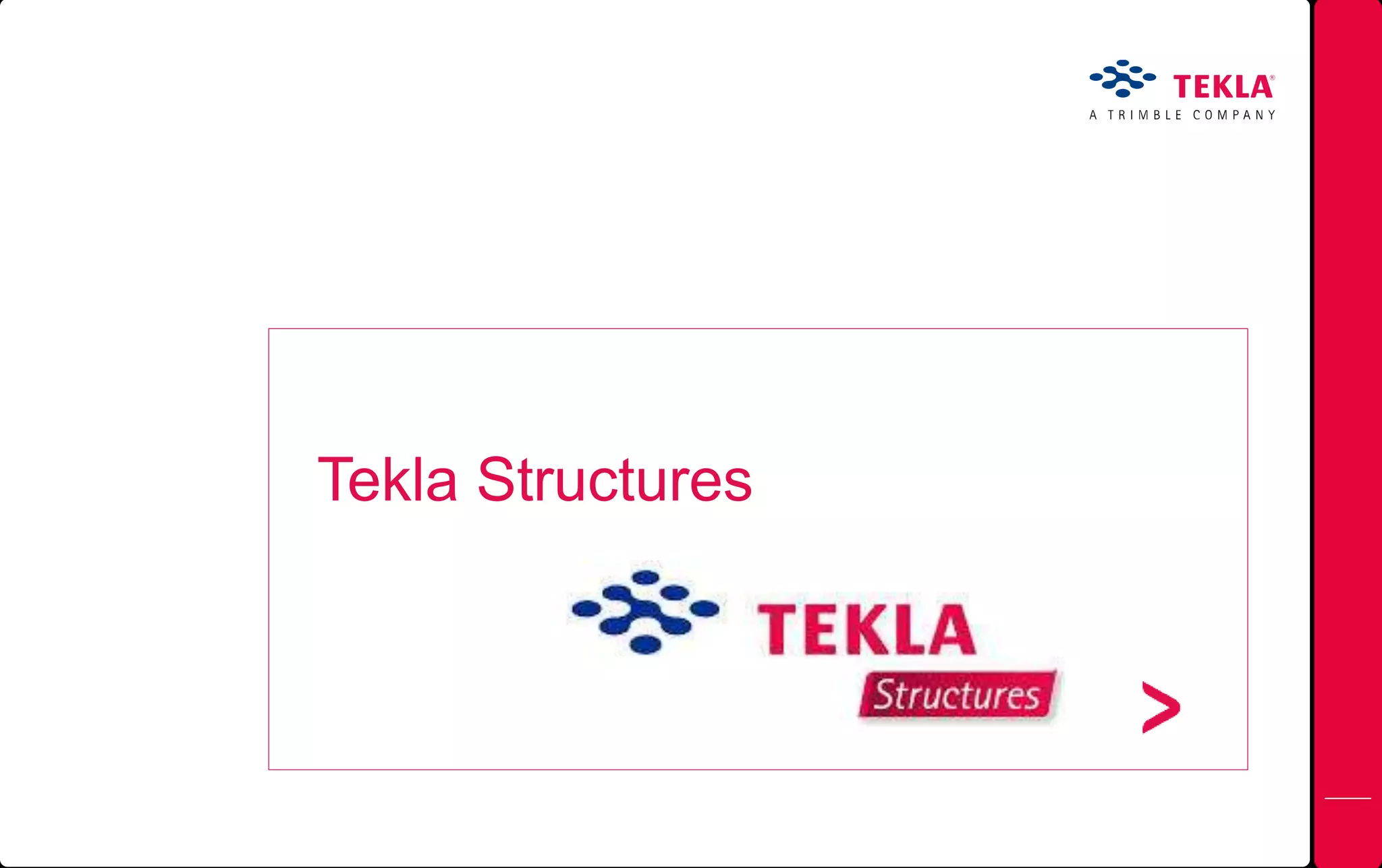 Tekla Structures
 