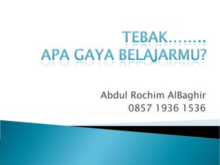 Abdul Rochim AlBaghir 0857 1936 1536 
