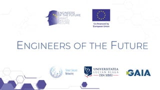 ENGINEERS OF THE FUTURE
 