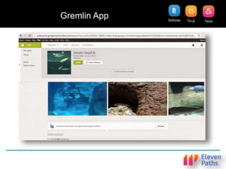 Gremlin App
 