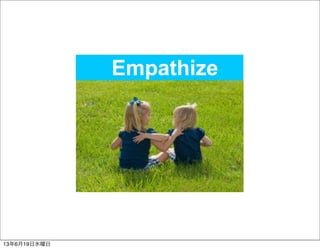 Empathize
13619ˮ
 
