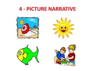 4 - PICTURE NARRATIVE
 