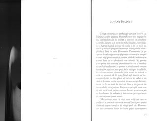 cuvANTiNerNru
Drag5. cititorule, in prefata pe care am scris-o (la
'ltatatul despre apariyia Planetelor) m-am angajat in
flrta celor interesati de gtiingn si doritori si cerceteze
sccretele Naturii si ii invil (in felul in care Dumnezeu
ntr-a hfudzit lucrul acesta) de unde si in ce mod au
cxtras gi apoi au pregdtit strlmosii nostri pratra triun-
shiulard, dati cu voia Domnului Dumnezeu (gi pe
('are au folosit-o pentru a-si pistra sindtatea in timpul
rrcestei viefi pimAntegti 9i pentru a indulci suferintele
rrcestei lumi cu o adeviratd. sare celestd). $i, petttru
rr-mi putea tine aceastl promisiune fhr[ si o invelesc
irr artificii insel[toare, ci pentru a ardta izvorul tuturor
buniti.tiloq asa cum am spus, de la un capit la celdlalt,
fii cu luare aminte, cititorule, si ia seama de indati la
ccea ce umeazd. si iti spun (dac[ egti insetat de cu-
rroastere), cici nu imi place si vorbesc in zadar si nu
caut s[ folosesc vorbe usuratice in acest scop, din mo-
rncnt ce ele nu sunt de nici un folos gi nu pot si ne
invete decdt prea pufine; dimpotrivi, scopul meu este
sir arit in cdt mai putine cuvinte lucruri temeinice, cu
rrn fundament de valoare si intemeiate pe experiente
l)c care se poate pune temei.
Mai trebuie stiut ci, de;i sunt multi cei care se
lrrefac ci ar putea si cunoascd aceast[ Piatrd.,prea putini
tlintre ei reusesc totusi si i9i atingi telul, clci Dumne-
zeu nu a transmis decit la foarte putini cunoasterea
)5
 