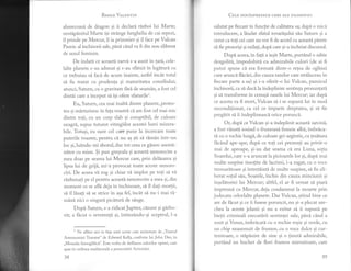 BesILB Va.lrNrIN
alunecoasi de dragon 9i ii declard' rdzboi lui Marte;
nestipdnitul Marte isi strdnge herghelia de cai rcpezi,
il prinde pe Mercur, ilia prrzonier 9i il face pe Vulcan
Paznic al inchisorii sale, pdni cdnd va fi din nou eiiberat
de sexul feminin.
De indat[ ce aceast[ zawd s-a auzitin 1ar[, cele-
lalte planete s-au adunat si s-au sfhtuit in legituri cu
ce trebuiau sd facd de acum inainte, astfel incdt totul
s[ fie trat^t cu prudenta 9i maturitatea consiliului;
atunci, Saturn, cu o gravitate frrd. de seam5.n, a fost ce1
dintdi care ainceput si isi ofere sfaturilel.
Eu, Saturn, cea mai inaltl dintre planete, protes-
tez 9i mlrturisesc in fata voastri ci am fost cel mai mic
dintre toti, cu un corp slab gi coruptibil, de culoare
neagri, supus tuturor vitregiilor acestei lumi mizera-
bile. Totugi, eu sunt cel care'pune la incercare toate
puterile voastre, pentru ci nu as sti si rdmdn intr-un
loc si,ludndu-mi zborul,duc tot ceea ce glsesc aseml-
nitor cu mine. Si pun gregeala si aceasti nenorocire a
mea doar pe seama 1ui Mercur care, prin delisarea si
lipsa lui de griji, mi-a provocat toate aceste nenoro-
ciri. De aceea vi rog gi chiar vd implor pe toti si vI
rdzbunayi pe el pentru aceasti nenorocire a mea. si, din
moment ce se afl[ deja in inchisoare, sn il dali mortii,
si il lisa1i si se strice in asa fe1, incit s[ nu-i mai ri-
mini nici o singurl piciturl de singe.
Dupi Saturn, s-a ridicatJupiter, cirunt 9i gdrbo-
a fhcut o reverenli si, intinzdndu-si sceptrul, l-a
1
Ne aflim aici in fala unei scene care aminteste de ,,Teatrul
Astronomiei Terestre" de Edward Kelly, conform lui John Dee, in
,,Monada hieroglifici". Este vorba de defilarea culorilor operei, care
apar in ordinea traditionali zprezenttrrtr Artistului.
3B
Celo oou.A.spREZECE cHEr ALE FrLosoFrl)r
salutat pe fiecare in functie de calitatea sa; dupi o mici
introducere, a liudat sfatul tovarisului sdu Saturn si a
cerut ca toti cei care nu vor fi de acord cu aceast5 p[rere
si fie proscrigi gi exilali, dup5. care si-a incheiat discursul.
Dupi aceea,in fayd a iegit Marte, purtdnd o sabie
dezgolitd,, impodobitl cu admirabile culori (de ai fi
putut spune cd era formatd, dintr-o retea de oglinzi
care arunci fldcdri,dincauzarazelor care str[luceau in
fiecare parte a sa) 9i i-a oferit-o lui Vulcan, paznicul
inchisorii, ca si duc[ la indeplinire sentinfa pronunlati
si si transforme in cenusi oasele 1ui Mercur; iar dupd
ce acesta va fi mort, Vulcan si i se supuni lui in mod
neconditionat, ca cel ce imparte dreptatea, 9i si fie
pregitit si ii indeplineascd orice porunci.
Or, dupi ce Vulcan gi-a indeplinit aceasti sarcini,
a fost vdzutd, sosind o frumoasi femeie albi, imbrica-
ti cu o rochie lungi, de culoare gri-argintie, cu fesdtura
fhcind ape-ape; dupl ce toti cei prczenti au privit-o
mai de aproape, si-au dat seama cd. era Luna, sotia
Soarelui, care s-a aruncat la picioarele lor gi, dupi mai
multe suspine insotite de lacrimi, r-a rtgat, cu o voce
tremuritoare si intretiiati de multe suspine, s[ fie eli-
berat sotul siu, Soarele, inchis din cauza minciunii si
inselitoriei lui Mercur; altfel, el ar fi urmat s[ piari
impreun[ cu Mercur, deja condamnat la moarte prin
judecata celorlalte planete. Dar Vulcan, gtiind bine ce
are de fhcut si ce ii fusese poruncit, nu si-a plecat ure-
chea la aceste jelanii si nu a ezitat si ii supuni pe
bielii criminali executlrii sentintei sale, pdni. cdnd a
sosit gi Venus, imbrdcati cu o rochie rosie si verde, cu
un chip neasemuit de frumos, cu o voce dulce si cur-
tenitoare, o stipinire de sine si o tinuti admirabile,
purtdnd un buchet de flori frumos mirositoare, care
39
 