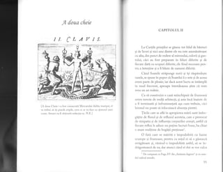 A foua cfieie
TI. i{l/J&
[A doua Cheie i-a fost consacrate Mercurului dublu; inaripat, el
va trebui si isi piardi aripile, ceea ce se va face cu ajutorul unei
coase. Atunci va fi oblinuti reduclia sa.-N.E.l
CAPITOLUL II
La Cu4ile prinlilor se gisesc tot felul de bluturi
9i de licori si nici una dintre ele nu este asemindtoare
cu alta, din punct de vedere al mirosului, culorii gi gus-
tului, cici au fost preparate in feluri diferite 9i de
fiecare dati cu scopuri diferite, ele fiind necesare pen*
tru a intretine si a fi biute de oameni diferili.
Cdnd Soarele stripunge norii si isi rS.spdndeste
razele,se spune in popor ci Soarelui ii e sete si de aceea
avem parte de ploaie; iar dacd. acest lucru se intimpl[
in mod frecvent, aptoape intotdeauna gtim c[ vom
avea un an rodnic.
Ca sI construim o casi neinchipuit de frumoasi
avem nevoie de multi arhitecti, gi asta inc5. inainte de
a fi terminat'i si infrumusetatl asa cum trebuie, cici
lemnul nu poate si inlocuiasc5 absenla pietrei.
ferile care se afl5. in apropierea md.rii sunt imbo-
gnfite de fluxul si de refluxul acesteia, care e provocat
de simpatia si de influenfa corpurilor ceresti, astfel ci
fiecare reflux le aduce nu putine lucruri bune, ba chiar
o mare multime de bog'ilii prelioasel.
O fati care se mdrttd" e impodobiti cu haine
scumpe si frumoase, pentru ca sotul ei si. o giseasci
atrdgtrtoare si, vdzdnd-o impodobiti astfel, sI se in-
drlgosteascd. de ea; dar atunci cAnd ei doi se vor culca
1
D. .o-pnr"t cu Fuga XV din,,Atalanta fugiens" si cu ume-
dul radical metalic.
55
 