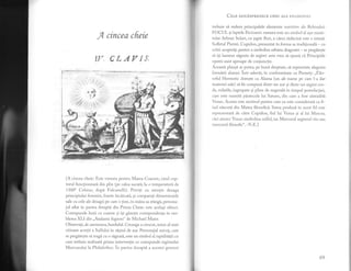 A cincea cfreie
tr,, cLay{-s,
[A cincea cheie: Este vremea pentru Marea Coacere, cind cup-
torul functioneazd. din plin (pe calea uscatd, la o ternperaturi. de
13000 Celsius, dupi Fulcanelli). Privili cu atentie desaga
principiului feminin, foarte incircati, si comparati dimensiunile
sale cu cele ale desagii pe care o fine, in mina sa stdngd, persona-
jul aflat in partea dreaptd din Prima Cheie: este acelagi obiect.
Corespunde lunii cu coarne si isi giseste corespondenta in em-
blema XLI din ,,Atalanta fugiens" de Michael Maier.
Observati, de asemenea, burdufi:l. Creanga a crescut, semn al unei
viitoare acrefii a Sulfului in risini de aur. Personajul micut, care
se pregites,te sdtragd" cu o slgeati, este un simbol al rapidititii cu
care trebuie realizatd. prima intervenlie ce corespunde regimului
Mercurului la Philalethes. in partea dreapti a acestei grar,rrri
CBIB oou.LspREZECE cHEI ALE FII.,osorrrEr
trebuie si vedem principalele elemente nutritive ale Rebisului:
FOCUL si laptele Fecioarei: ramura este un simbol al aga-numi-
tului Arbore Solari, cu gapte flori, a cirui riddcini este o inimi:
Sufletul Pietrei. Cupidon, prezentatin forma sa traditionali - cu
ochii acoperigi, pentru a simboliza orbirea dragostei - se pregitegte
si isi lanseze slgeata de argint: asta vrea si spuni ci Principiile
operei sunt aproape de conjuncfie.
Aceasti plangi ar putea, pe buni dreptate, sd reprezinte alegoria
formirii alamei. intr-adevir, in conformitate cu Pernety: ,,Filo-
sofu1 Hermetic doregte ca Alama (un alt nume pe care l-a dat
materiei sale) s[ fie compusl dintr-un aur si dintr-un argint cru-
de, volatile, ingropate gi pline de negreali in timpul putrefactiei,
care este numiti pintecele lui Saturn, din care a fost zimisliti
Venus. Acesta este motilrrl pentru care ea este consideratd, ca fi-
ind nlscuti din Marea filosoficl. Sarea produsd. in acest fel este
reprczer:ta;tl. de citre Cupidon, fiul lui Venus si a1 lui Mercur,
cdci atunci Venus simboliza sulful, iar Mercurul argintul-viu sau
mercurul filosofic". -N.tr.]
69
 