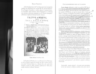 Bestrn Ver-BrsrrN
,,Cele doulsprezece chei" au fost comentate in repetate
rdnduri de alchimistii din secolul )O(. in special Fuliane-
lli si Eugdne Canseliet se referi adesea la aceastd. lucra-
re; Canseliet ofer[ inclusiv cdteva fragmente, in volumul
s5.u intitulat ,,Alchimie expliqude sur ses Textes classiques"
(Alchimie explicatl folosind textele clasice).
TRIP Ir$..AYRXY&
llscslt* ' i .,,,._
TRgs TRACT{?YS
{: r-.rY Mr{ { 1[L [{:T ; 5.j il { :,
' l{ry
," &rtstLil yiLt$TINI" ttElr;EnICT',tff{ Sf(ut
n&rr*,nrclr,{*rnsnr. f e I c r I e :, vn*rlrs rr-cltuilrul i.
rppcrrd rrc,rr Grmrnr ro,
ll. Tit-olt.._ Noli, (,rr!, $,:l{.tt ril1L{}tf}n}tt
tltdile X!tr l*U r&Sl}{.{t. r ! a*tf,;nn${t*f,:hrll-
, tho;ed:rirzufni nilt{ rx An*;,.,i1, -t,,it!!ur!rirr,! ru L*ou{.,o
..- Itr:{rru ;, pi., rYft.r-,rtqu:.rlitr,,,r,,
", i. i. nrJn.,.r,. ;;,,;r.
llt CR L. tt F it J ( ,ti,$t),r,.t Atitl:tTli 1&.tir"_
ilo:lll4rrcrlr, {r -l, l'rltrnlc:r.r111. i, ;s}11,111 r.ep,l .r l,ul,lr
.1. &r&r$, r fttrl,: ilr ri:lr{;f in,lt:i fililolulq gi:r:rrn c,lrtr. * fuur,,
ctpo dfrbrc r,rr:/ir rr rrrL up<ri & rlgJro
:;:::, Ji{fJ{Jfrrr!Sii?*cl ;ri{*x.J,t}.6r*,!.*r-
Tripas Aureus, Frankfurt, 1618
Si Ferdinand Hoefeq in a sa,,Histoire de la Physique
et de la Chimie depuis les temps les plus reculds jusqu'i
nos jours" (Istoria fizicii gi a chimiei din cele mai vechi
timpuri gi pind in zilele noastre), publicatd in 7872, face
ample trimiteri la Basile Valentin.
B
in secolul al XV-lea
se spune r4gtriit rq!@
Cplr oouAspREZECE cHEr ALE FrLosoFrEr
i-a fost atribuiti, in mod incorect,lui Adrian de Mynsicht.
in aceeagi lucrare, se vorbegte pentru prima dati despre
spritul slrii (acid clorhidric), pregitit cu ajutorul sirii
marine si a vitriolului. %
Acest acrcl era tolosrt la prepararea untulur (clorunr)
de antrmonru. t'rocedeul de extragere a metalelor pe cale
ffiAfiC;riginea in opera luiBasile Valentin. Astfel,
pentru a extrage cuprul din piriti (sulfuri), autorul ,,Caru-
lui triumfal al antimoniului" susline ci este necesar ca, mai
intdi, s[ se transforme pirita in vitriol (sulfat) prin umidi-
tatea aerului, apoi sd se dizolve v4lle4j! 3pljar in
brina ce il caracteri
considerati de alchimisti o adevS.rati transmutare.
=-ffiffi; al lui Basile Valentin, ilr-iortu,,,Hali-
ographia" (Scriere despre siruri), se vorbegte pentru prima
dat[ despre aurul fulminant. Pentru a-I prepara, autorul
.....tru
siu)@ culegea precipitatul, pentru
a-l usca la aer. Aici este folosit, pentru prima dat[, cuvdntul
,,precipitat",,,precipitatum", care ulterior a clpitat o utllzare
universali.
Avegi grijn - spune autorul - si uscafi acest precipitat
la foc sau numai la clldura soarelui; cici acest var de
Scrierile sale, dintre care nici una nu a fost tipdriti inainte
de secolul al XVII-lea, au iegit la lumini intr-o bunl z4
dintr-o coloand a Catedralei din Erfurt, unde fusesg{as--2ft
cunse timp indelungat in tratatul numit ,,Caryffimfalt
antimoniului". B asile 6Eltin aratd '+'cunoasterea./ f
diferitilor oxizi de antimonil
a antimoni
e prlntr-o slm
 