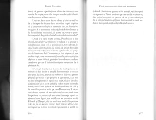 -r
Besrre VelE,NrrN
invefi c[, pentru a perfectiona ultima ta sdmdntd, este
nevoie de a opta parte din timpul acordat celei dintAi,
cea din care tu ai luat nastere.
Daci vei face acest lucru adesea si dacd. o vei 1ua
de la inceput de fiecare dati, vei vedea copiii copiilor
tii si cresterea nesfdrsitl a neamului tiu, iar lumea in-
treagi va fi in asemenea misuri plinn de fertilitatea si
de fecunditatea micutului, cd acesta va putea si pose-
de cu ugurinti Regatul celest alcreatorului universului".
Dupi ce a spus toate acestea, Phoebus si-a luat
zborul, iar cavalerul, trezindu-se indati, s-a apucat si
indeplineasc[ ceea ce i se poruncise si, intr-adevir,fr.-
cind toate aceste lucruri, nu numai ci a fost de indatd
binecuvintat cu fericire in toate faptele sale, ci, spriji-
nit de bunitatea lui DumnezeL^ dat nastere si mai
multor copii, care au mogtetit bunurile plrintegti si au
obtinut o mare fatmd, plstrAnd intotdeauna ordinul
cavaleresc pe care il dobd.ndiserd prin mostenire de la
pirintele 1or.
Daci esti intelept si dornic de intelepciune, nu
trebuie si faci decit. o ampl6 demonstrafie a ce ea ce
am spus; dacl nu, atunci nu trebuie si dai vina pentru
greseali pe mine, ci pe propria ta ignoranti, cici mie
nu imi este permis si spun mai mult, nici si deschid
aceasti cutie si si scot astfel la vedere toate secretele;
totuqi, ceea ce am spus se va dovedi suficient de clar si
de manifest pentru acela pe care Dumnezeuil va so-
coti demn, pentru cI am scris totul cu cea mai mare
limpezime cu putinti si am ardtat intreaga operi cu
ajutorul unor figuri, tot astfel cum au procedat vectrii
Filosofi si Maestri, dar cu mult mai multi limpezime
(cici eu nu am ascuns nirnic) decit oricare altul. Daci
vei izgoni de la tine tenebrele ignorantei gi astfel vei
tt6
CpLt: uorrispREZECE cHEI ALE FILosoFrEr
dobdndi clarviziune pentru ochii mintii, vei descoperi
cu siguranti. o Piatri pretioasd pe care mulli au clutat-o,
dar putini au gisit-o, pentru ci eu ti-am ardtat pe
cle-a-ntregul materia si 1i-am demonstrat in mod su-
ficient inceputul, mijlocul si sfirgitul operei.
l17
 