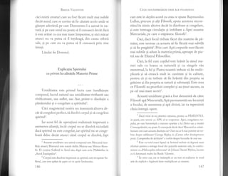 Bnsrr.p Var-BNrrN
cici exist5. creaturi care au fost fhcute mult mai nobile
decdt aurul, care se cuvine si. fie ciutate acolo unde se
giseste adevirul, pe care Dumnezeu l-a asezat in na-
turi, si pe care omul nu poate si il cunoasci decit daci
ii este ardtat cu cea mai mare limpezime, si nici mi.car
atunci nu va putea si il inteleagi, din cauza orbirii
sale, si pe care nu va putea si. il cunoasci prin sine
insugi.
Liudat fie Domnul.
Explicalia Spiritului
cu privire la calititile Materiei Prime
Umiditatea este primul l;.ru care insufleteste
compusul,lucrul natural sau umiditatea vivifiantl sau
vivificatoare, sau suflet, sau Aer, printr-o disolutie a
pimdntului si o congelare a spirituluil.
Cdci magisteriul nosiru nu inseamni altceva de-
cit sI congelezipe{ect, si dizolvi corpul si si congelezi
spiritul2.
Iar acest fel de operatiuni realizeazd, impreun[ o
asemenea ahantd",incit corpul nu se dizolvi niciodati
daci spiritul nu este congelat, iar spiritul nu se conge-
leazd" deloc decdt atunci cdnd corpul se dizolvl, fapt
1
Aceastd umiditate care animi compusul este Mercurul insu-
fle1i; atunci, Mercurul este numit dublu Mercur sau Mercur filoso-
fic. El contine Sufletul in Aerul sIu, dupi curn scrie Philalethes in
,,Aerul inteleptilor".
2
Corpul este dizolvat impreuni cu spiritul; este recuperat Su-
fletul, care este spilat de gapte ori in apele lordanului.
t46
CBr-o oouAspREZECE cHEI ALE FILOSOITlrr
care este in deplin acord cu ceea ce spune Raymundus
Lullus, precum 9i al! Filosofi, opera acestora necon-
stdnd in nimic altceva decAt in drzolvare si congelare,
si este intreaga circulalie si imbibare a Apei noastre
Nlercuriale, pe care o stipdnesc filosofii1.
Cici, dace focul trebuie fXcut din materie de pn-
mdnt, este necesar ca aceasta sd fie fhcutl, mar subtili
si si fie pregdttt#. Prin care Apd corpurile sunt fhcute
mai subtile si aduse la materia primi, aproape de pia-
trd sau de Elixirul Filosofilor.
Cici,la fe1 cum copilul este hrinit la sdnul ma-
mei sale cu hrana sa naturali si cu sAngele siu
menstrual,la fel gi Piatra noastr[ trebuie si fie multi-
plicati si sL creasci mult in cantitate si in calitate,
pentru ci gi ea trebuie si fie hrinita din propria sa
grisime 9i din propria sa naturi si substantd. Este ceea
ce Filosofii au pecetluit complet si au tinut ascuns, ca
pe cel mai mare secret3.
Aceastd umiditate grasl a fost denumit[ de citre
Filosofi apd MercurialI, Api permanenti sau locuintd
a focului, de asemenea 9i api divind, iar ea reprezintd.
cheia intregii opere.
1
Dacd vrem si ne pistrim ratiunea, pentru ca PAMANTLIL
si apari, este nevoie ca APA si se evaporeze. Apoi, congelarea cor-
pului, pe care hermetistii o numesc aparitie a lui Delos sau a insulei
Cosmopolituiui, nu poate fi conceputi decdt daci Mercurul se volati-
lneazd: este oare aceasta disolugia sa? Oare nu ar fi mai potrivit si vor-
bim despre sublimarel George Ripley, in ,,Cartea celor doulsprezece
porti. Compendiu de alchimie" a vorbit despre lucn-rrile de mai sus.
2
E.t. .., totul exact faptui cl Artistul trebuie si depuni mari
eforturi pentru a extrage focul din puEurile materiei sale, in confor*
mitate cu ,,Philosophia reformata" de Johann Daniel Mylius, lucrare
ceii datoreazd multe lui Basile Valentin.
3
in orice c ztr^t se intimpli ca un text sdrealizeze in mod
atit de explicit o legdturi intre multiplicare si crestere.
r47
 