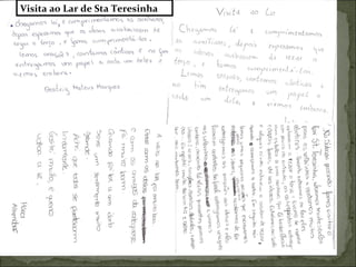 Visita ao Lar de Sta Teresinha
 