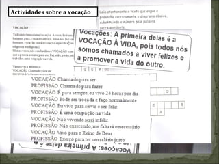 Actividades sobre a vocação
 