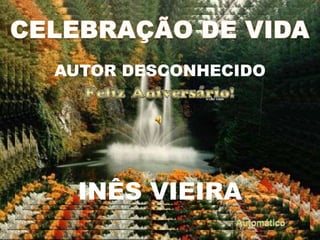 AUTOR DESCONHECIDO




  INÊS VIEIRA
 