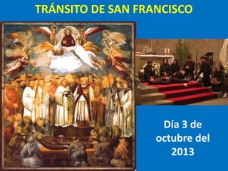 TRÁNSITO DE SAN FRANCISCO
Día 3 de
octubre del
2013
 