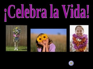 ¡Celebra la Vida! 