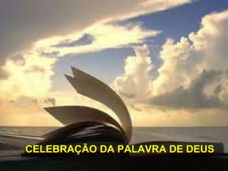 Caravaggio. CELEBRAÇÃO DA PALAVRA DE DEUS 