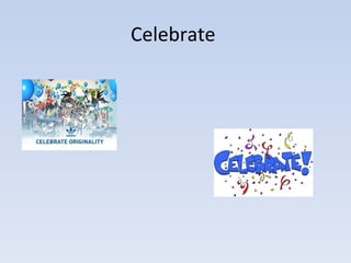 Celebrate  