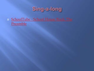    SchoolTube - School House Rock: The
    Preamble
 