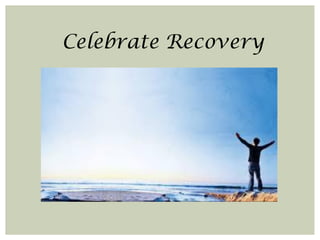 Celebrate Recovery
 