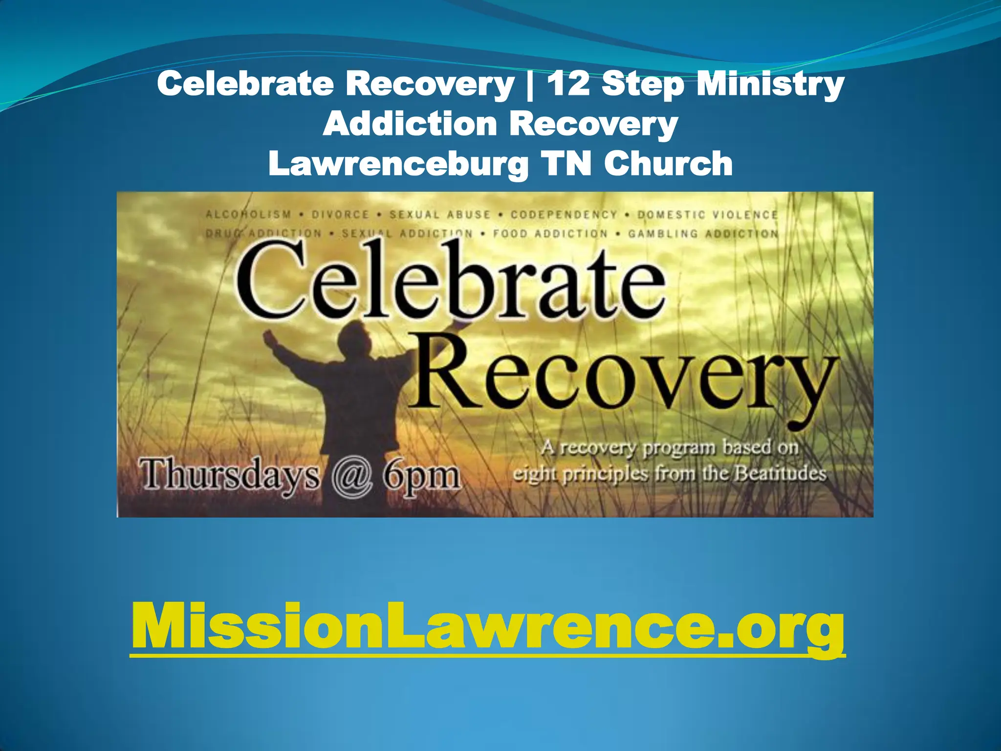 Celebrate Recovery | 12 Step MinistryAddiction RecoveryLawrenceburg TN ChurchMissionLawrence.org