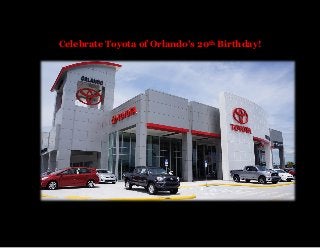 Celebrate Toyota of Orlando’s 20th Birthday!
 