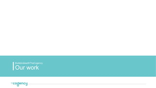 Our work
#celebratewithTheCogency
 