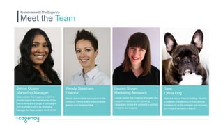 Meet the Team
#celebratewithTheCogency
Selina joined The Cogency in 2011 to
provide support across all areas of the
team’s work and a range of campaigns.
She re-joined in 2016 as Marketing
Manager for major project 14-18 NOW.
Selina Ocean
Marketing Manager
Wendy delivers financial support to the
company. Wendy is also a dance artist,
teacher and choreographer.
Wendy Steatham
Finance
Lauren joined The Cogency this year. She
supports the delivery of marketing
campaigns across the company’s portfolio
of clients and projects.
Lauren Brown
Marketing Assistant
Tank is a rescue French Bulldog. He does
a great job of protecting us from serious
threats such as the postman and squirrels,
and loves to be made a fuss of.
Tank
Office Dog
 
