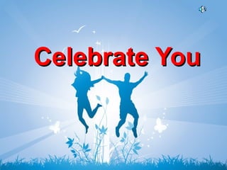Celebrate You
 