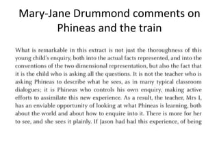 Mary-Jane Drummond comments on
Phineas and the train
 