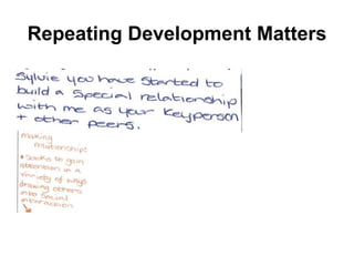 Repeating Development Matters
 