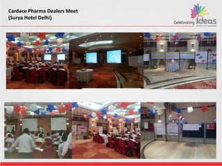Cardace Pharma Dealers Meet
(Surya Hotel Delhi)
 