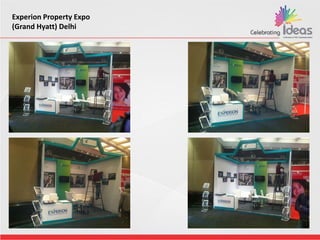 Experion Property Expo
(Grand Hyatt) Delhi
 
